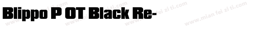 Blippo P OT Black Re字体转换